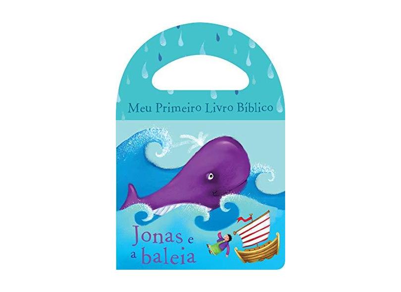 Jonas e a Baleia - Coleção Meu Primeiro Livro Bíblico - Livro de Banho - Ciranda Cultural - 9788538067689
