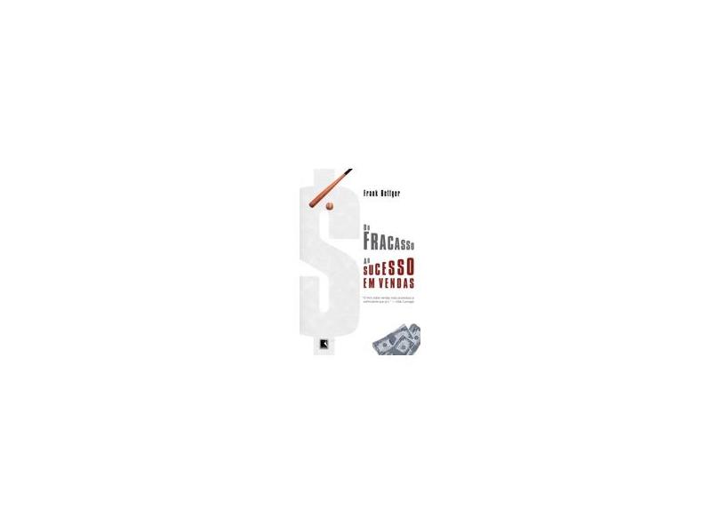 Do Fracasso ao Sucesso em Vendas - Frank Bettger - 9788501038906