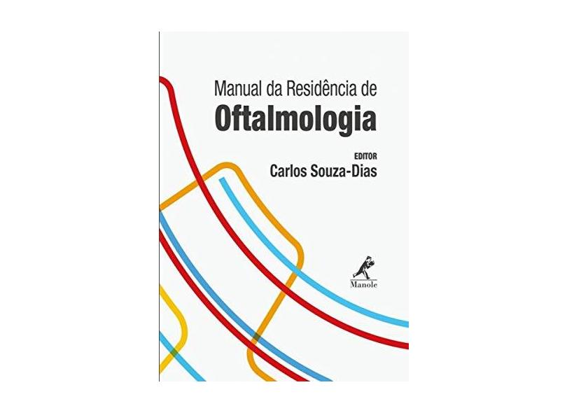 Manual da Residência de Oftalmologia - Carlos Souza-dias - 9788520450840
