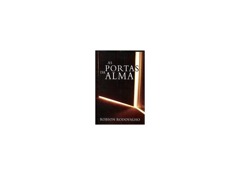 As Portas da Alma - Rodovalho, Robson - 9788564536586