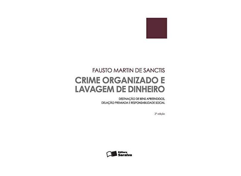 Crime Organizado e Lavagem de Dinheiro - 2ª Ed. 2015 - Sanctis, Fausto Martin De - 9788502616646