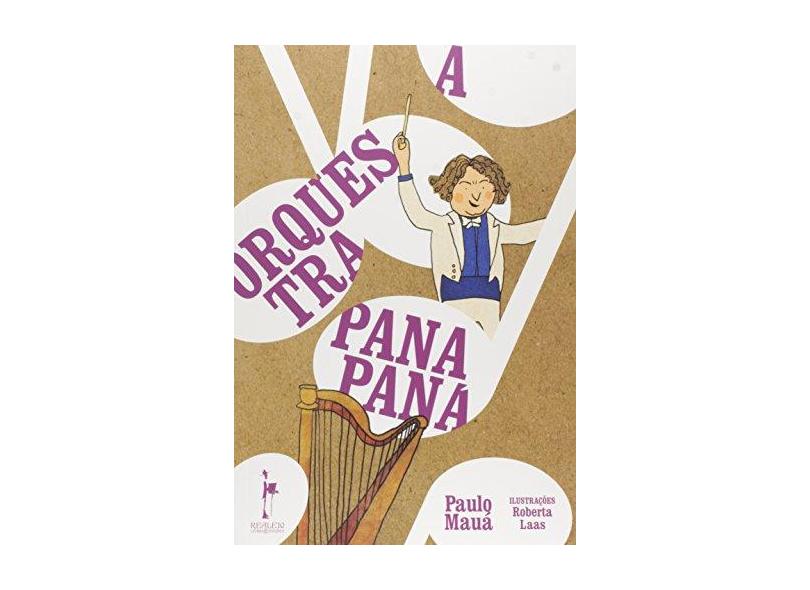 A Orquestra Panapaná - Mauá, Paulo; - 9788599905869