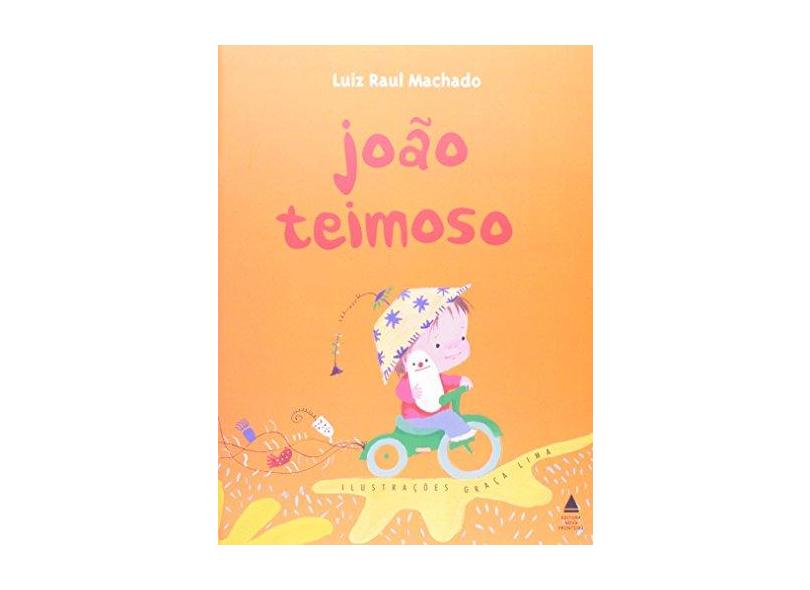 João Teimoso - Luiz Raul Machado - 9788520919255