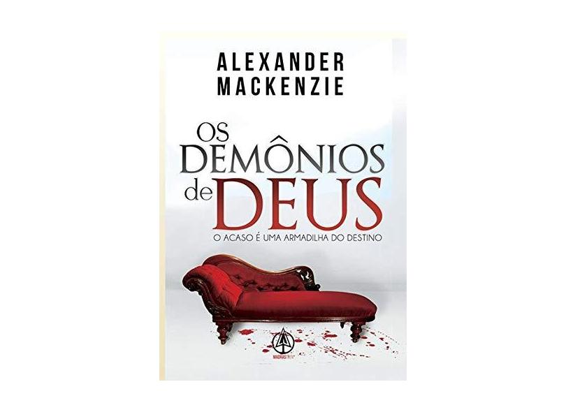 Os Demônios de Deus - o Acaso É Uma Armadilha do Destino - Mackenzie, Alexander - 9788537009451
