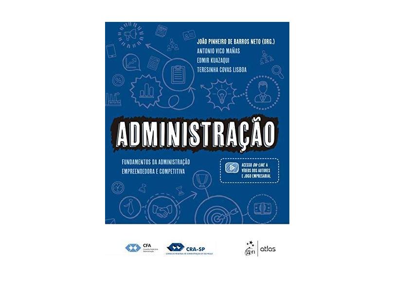 Administração: Fundamentos da Administração Empreendedora e Competitiva - Antonio Vico Mañas - 9788597015102