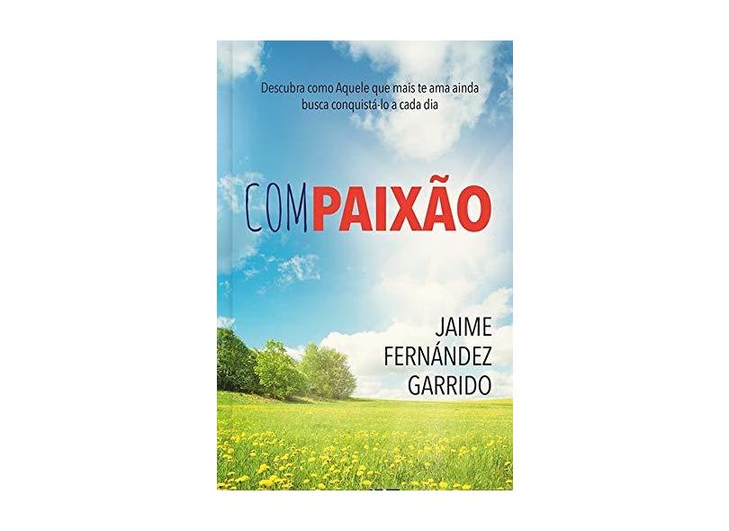 Compaixão - Jaime Fernandez Garrido - 9781680434408