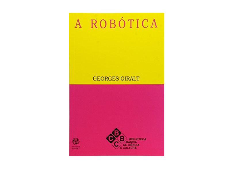 A Robótica - Georges Giralt - 9789727715206