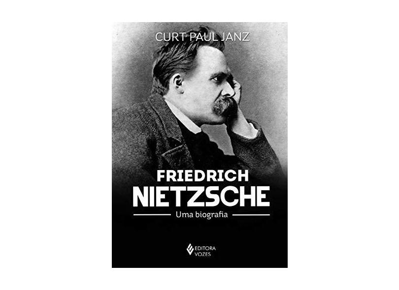 Box - Friedrich Nietzsche - Uma Biografia - Janz, Curt Paul - 9788532651549