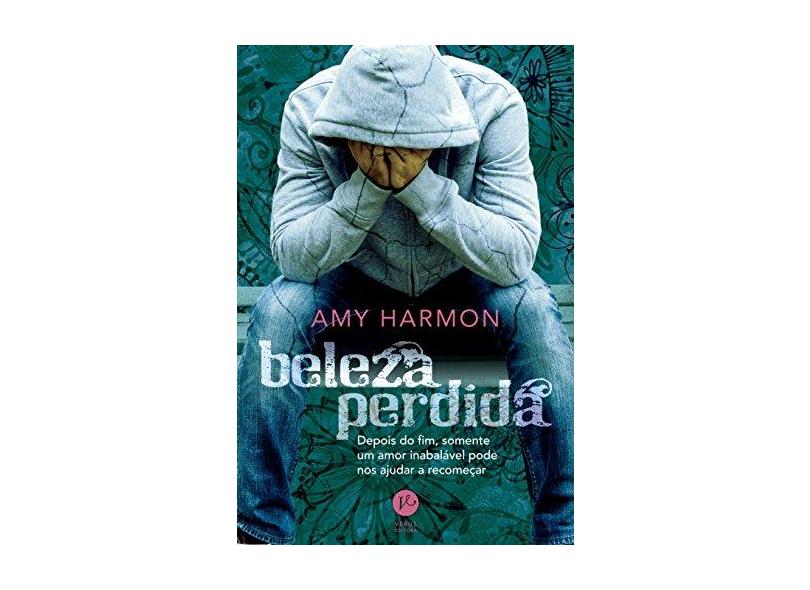 Beleza Perdida - Harmon, Amy - 9788576863748