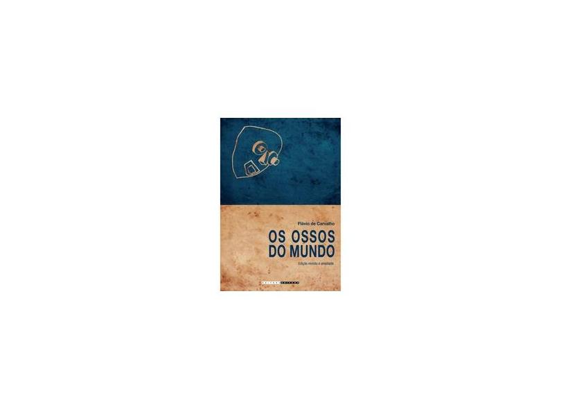 Os Ossos do Mundo - Flavio De Carvalho - 9788526810648