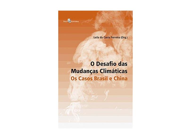 O Desafio Das Mudanças Climáticas - Os Casos Brasil E China - Ferreira, Leila Da Costa - 9788546207541