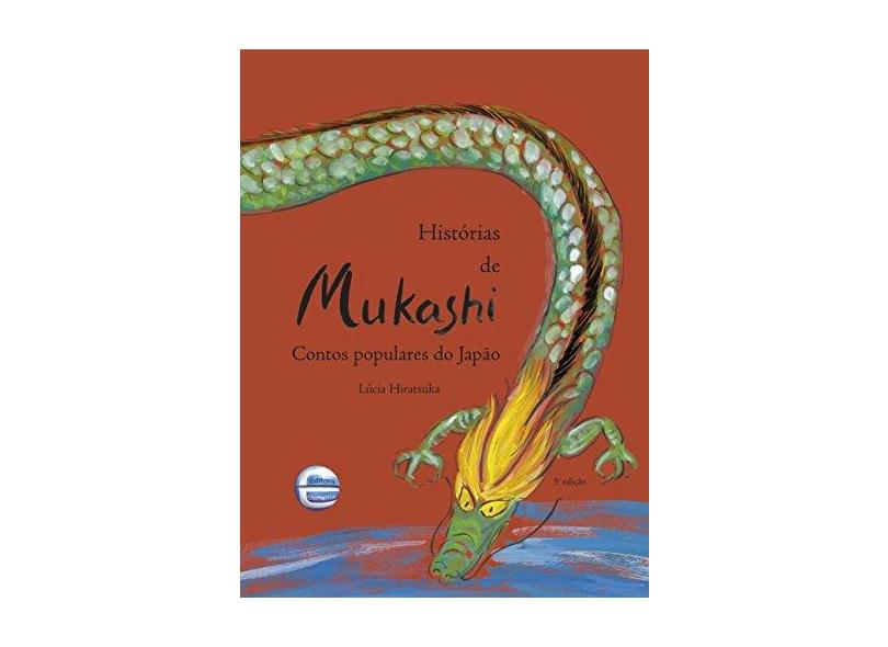 Histórias de Mukashi - Contos Populares do Japão - Hiratsuka, Lucia - 9788599306284