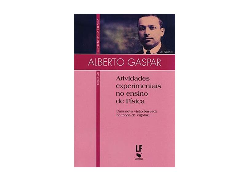 Atividades Experimentais No Ensino de Física - Col. Contextos da Ciência - Gaspar, Alberto - 9788578612474