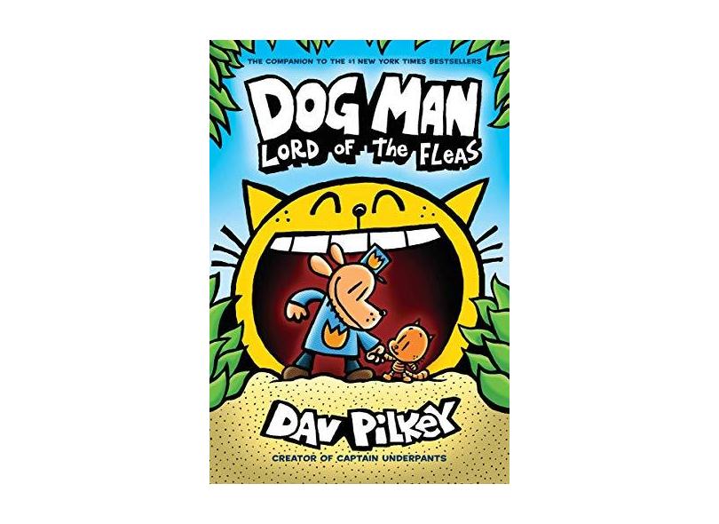 Dog Man - Lord Of The Fleas - From The Creator Of Captain Underpants - Dog Man #5 - Pilkey, Dav - 9780545935173