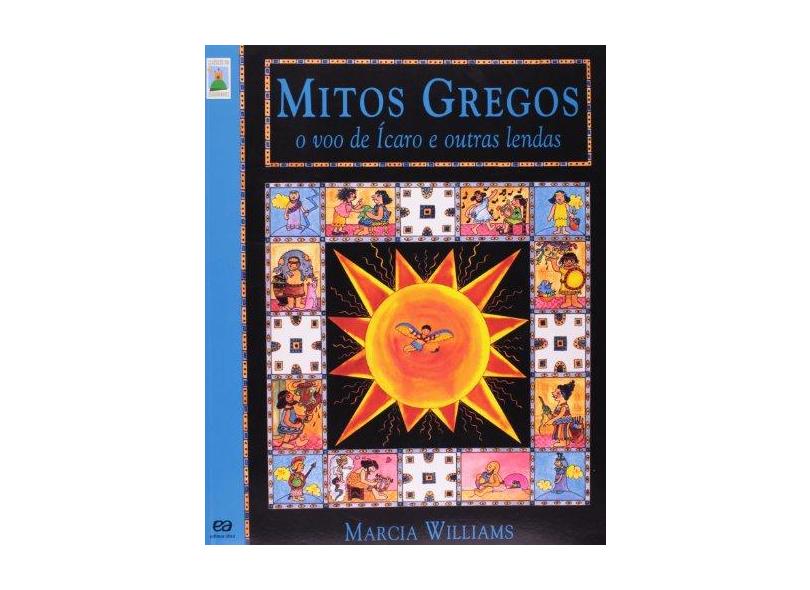Mitos Gregos - O Vôo de Ícaro e Outras Lendas - Col. Clássicos em Quadrinhos - Williams, Marcia - 9788508098231