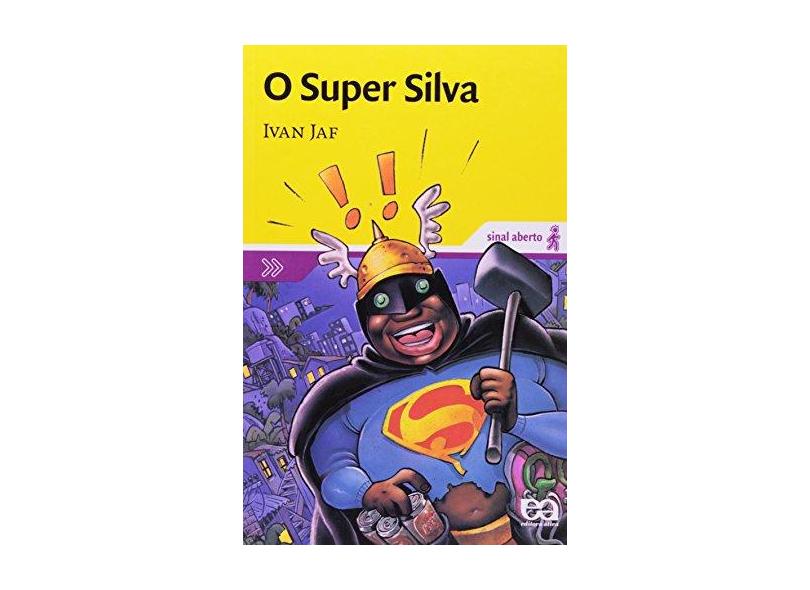 O Super Silva - Col. Sinal Aberto - Jaf, Ivan - 9788508106561