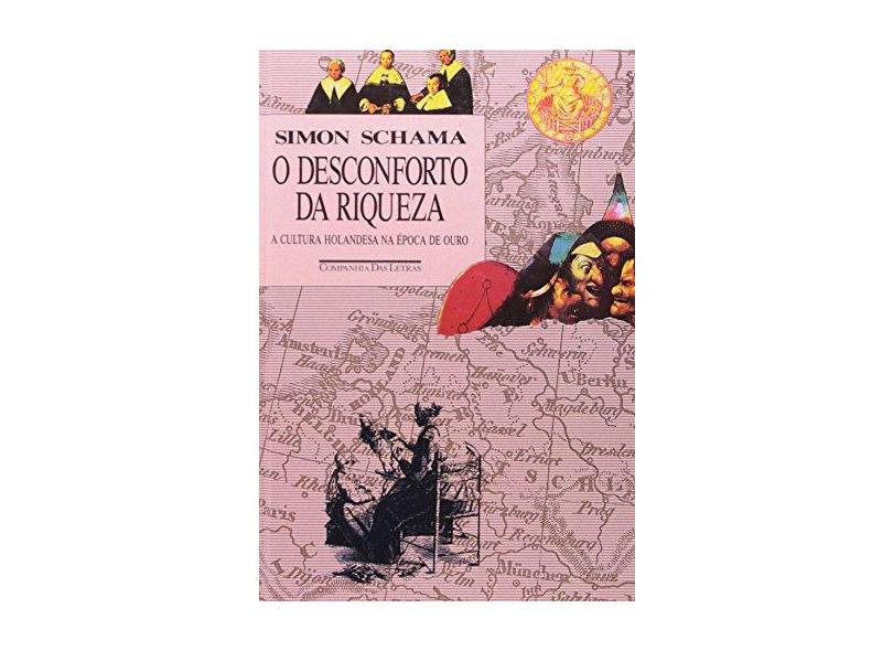 O Desconforto da Riqueza - Hildegard Feist, Simon Schama - 9788571642065