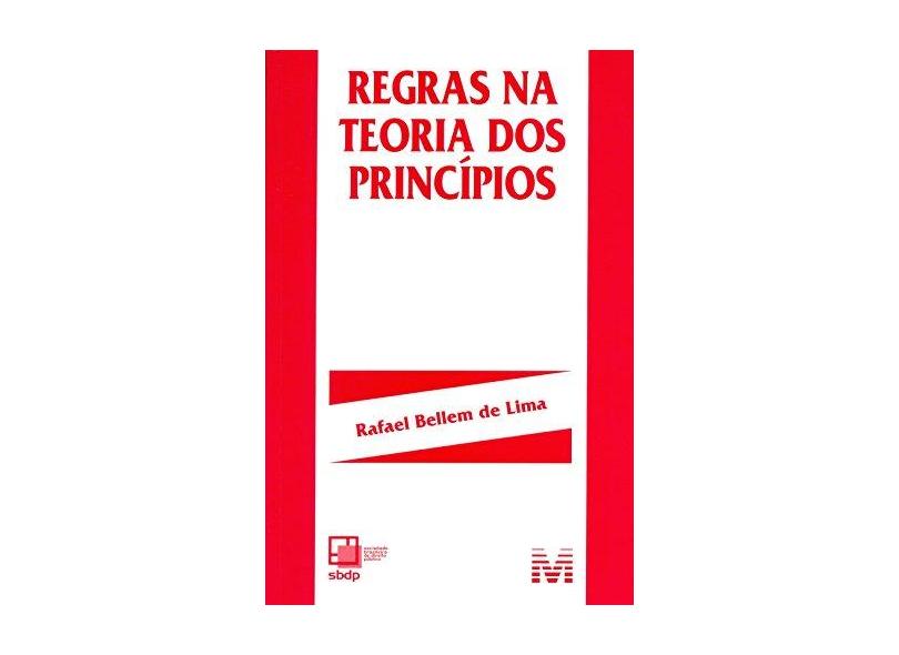 Regras na Teoria Dos Princípios - Bellem De Lima, Rafael - 9788539202485