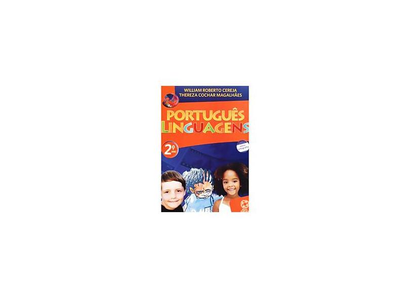 Português - Linguagens - 1ª Série - 2º Ano - 3ª Ed. Reformulada - Conforme a Nova Ortografia - Cereja, William Roberto;magalhães, Thereza Cochar; - 9788535713480