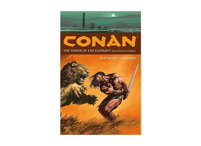 Conan Volume 3: The Tower of the Elephant and Other Stories - Kurt Busiek - 9781593075477