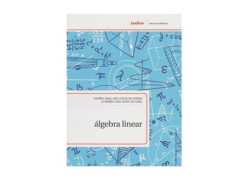 Álgebra Linear - Glória Dias - 9788583000235