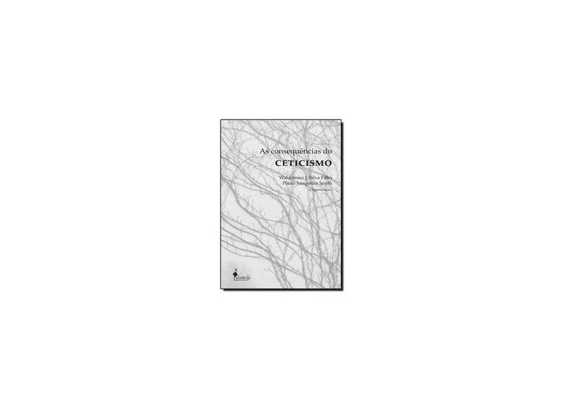 As Consequências Do Ceticismo - Capa Comum - 9788579391392