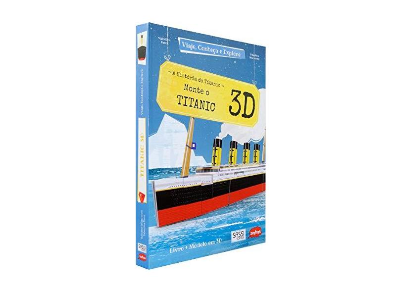 Monte o Titanic 3D. Viaje, Conheça e Explore - Valentina Facci - 9788868608323