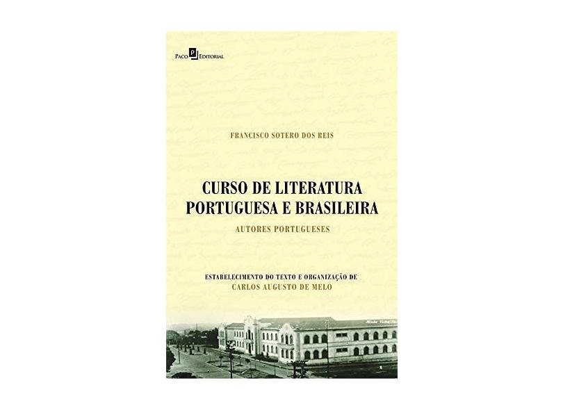 Curso de Literatura Portuguesa e Brasileira: Autores Portugueses - Francisco Sotero Dos Reis - 9788546212699