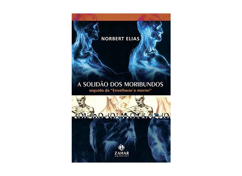 A Solidao dos Moribundos - Elias, Norbert - 9788571106161