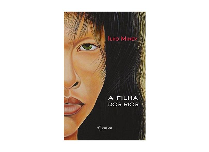 A Filha Dos Rios - Minev, Ilko - 9788564683334