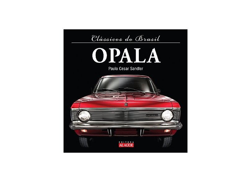 Opala - Col. Clássicos do Brasil - Sandler, Paulo Cesar - 9788578811082