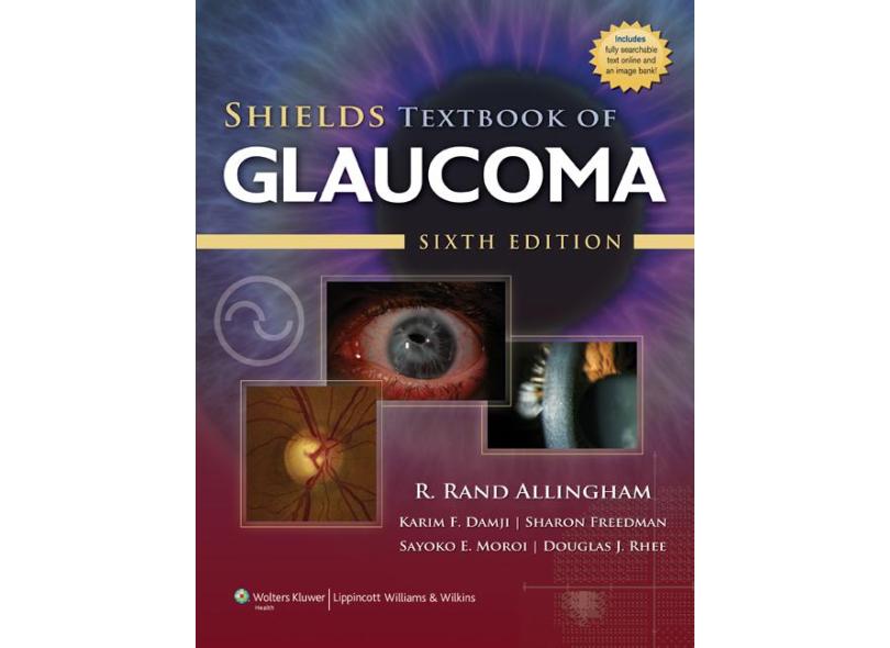 SHIELDS TEXTBOOK OF GLAUCOMA - Allingham - 9780781795852