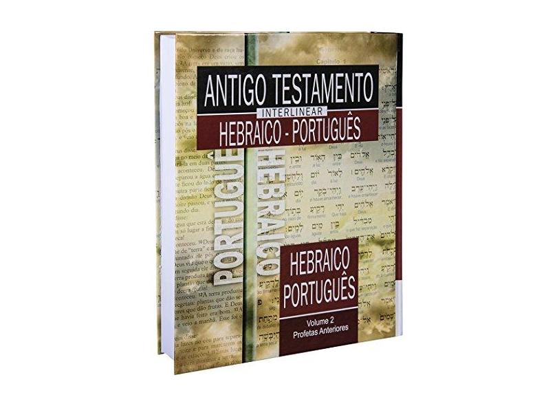 Antigo Testamento Interlinear - Hebraico e Português - Vol.2 - Profetas Anteriores - Sbb - Sociedade Biblica Do Brasil - 7898521813338