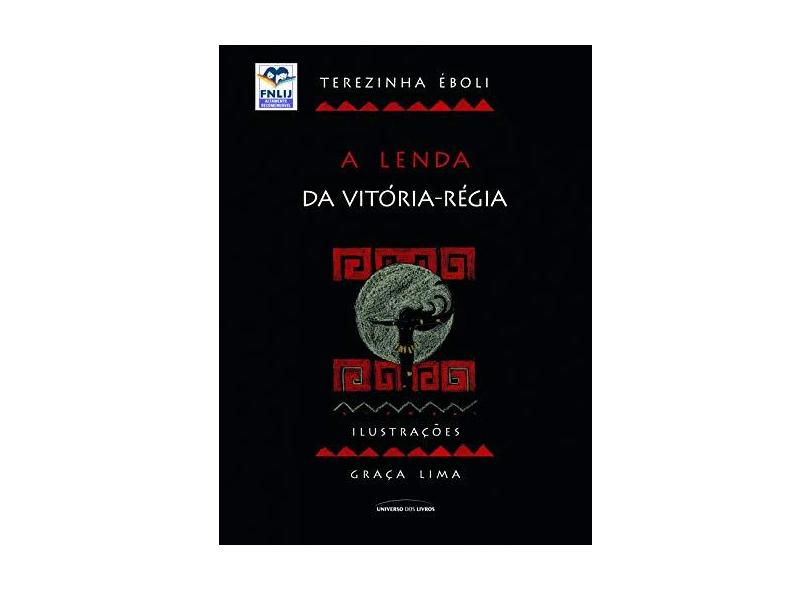 A Lenda da Vitória Régia - Terezinha Èboli - 9788579302930