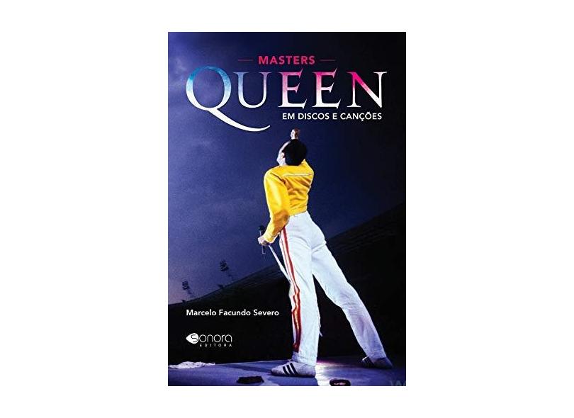 Masters Queen Em Discos E Canções - Marcelo Facundo Severo - 9788557620186