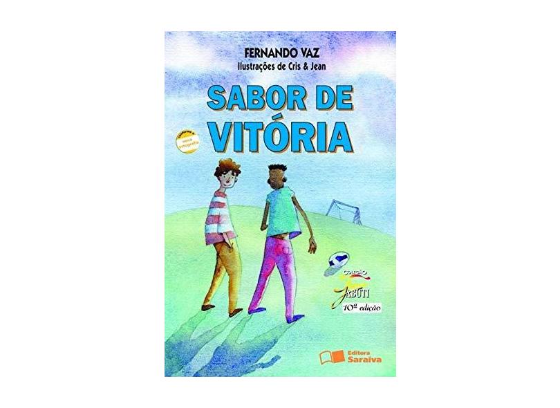 Sabor de Vitória -10ª Ed. - Col. Jabuti - Conforme a Nova Ortografia - Vaz, Fernando - 9788502079731