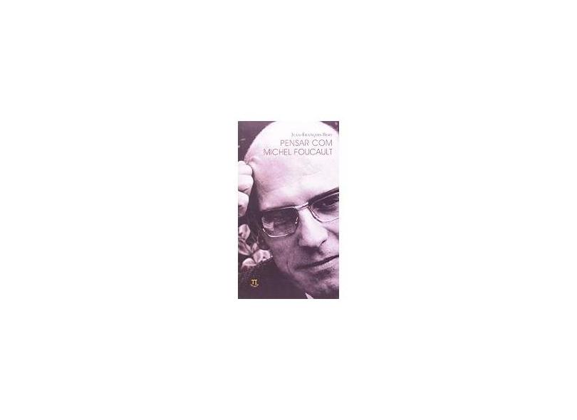 Pensar Com Michel Foucault - Bert, Jean - François - 9788579340659
