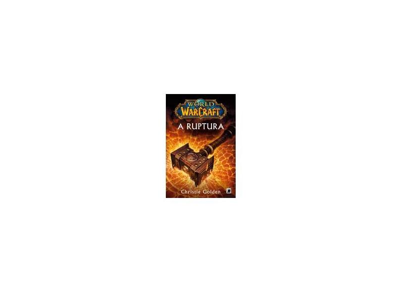 World Of Warcraft - A Ruptura - Golden, Christie - 9788501402295