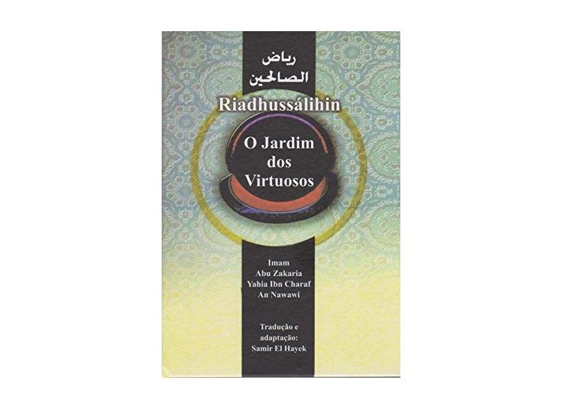 O Jardim Dos Virtuosos Abu Zakaria Yahia Ibn Charaf An Nawawi Com O Melhor Preco E No Zoom