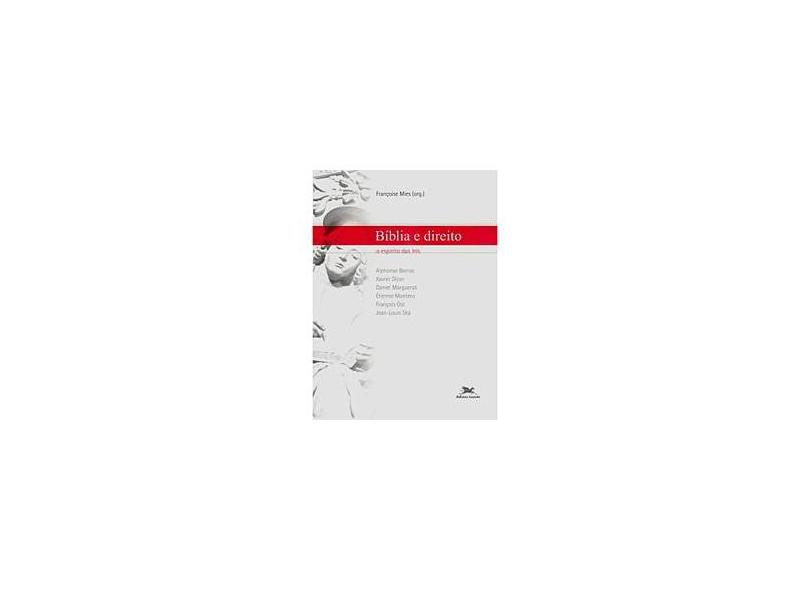 Bíblia e Direito - O Espírito das Leis - Françoise Mies - 9788515034079
