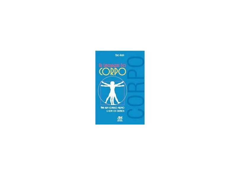 As Linguagens do Corpo - Viva Bem Consigo Mesmo e com os Outros - Aceti, Ezio - 9788527612401