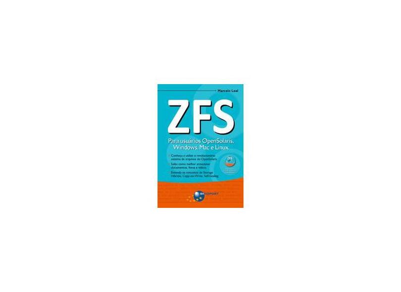 Zfs - Para Usuários Opensolaris, Windows, Mac e Linux - Leal, Marcelo - 9788574524153