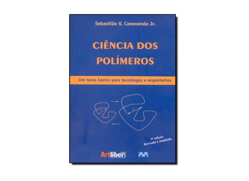Ciência dos Polímeros - 2ª Ed. 2007 - Canevarolo, Sebastião V. - 9788588098107