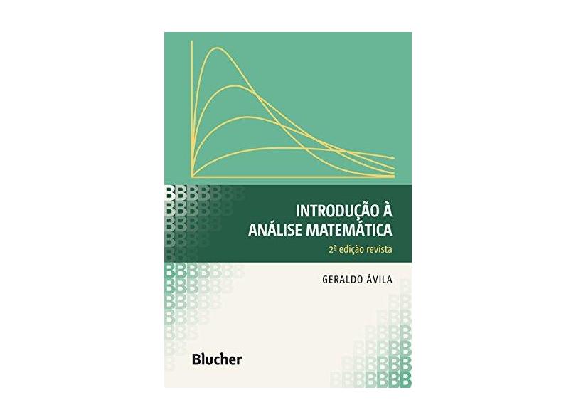 Introducao a Analise Matematica - Avila, Geraldo - 9788521201687