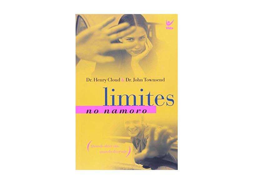 Limites No Namoro - John Townsend, Henry Cloud - 9788573675818