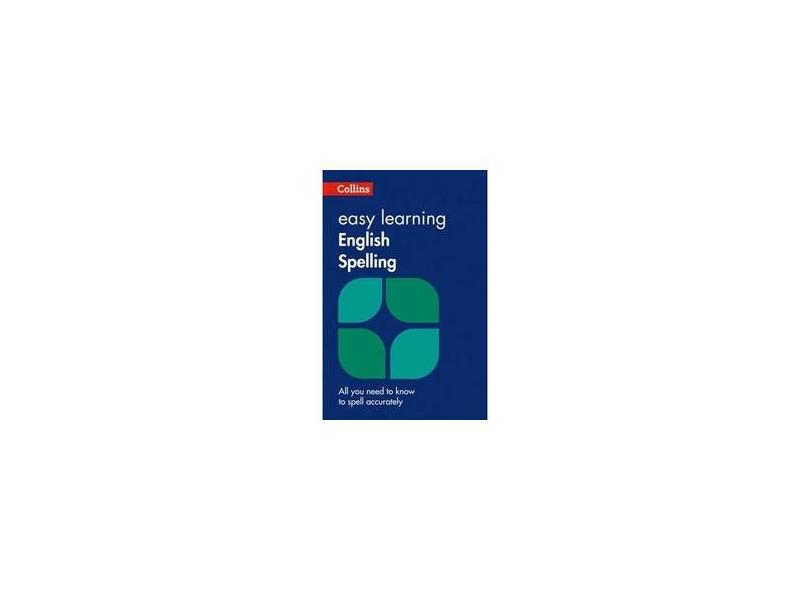 Easy Learning English Spelling (Collins Easy Learning English) - Collins Dictionaries - 9780008100810