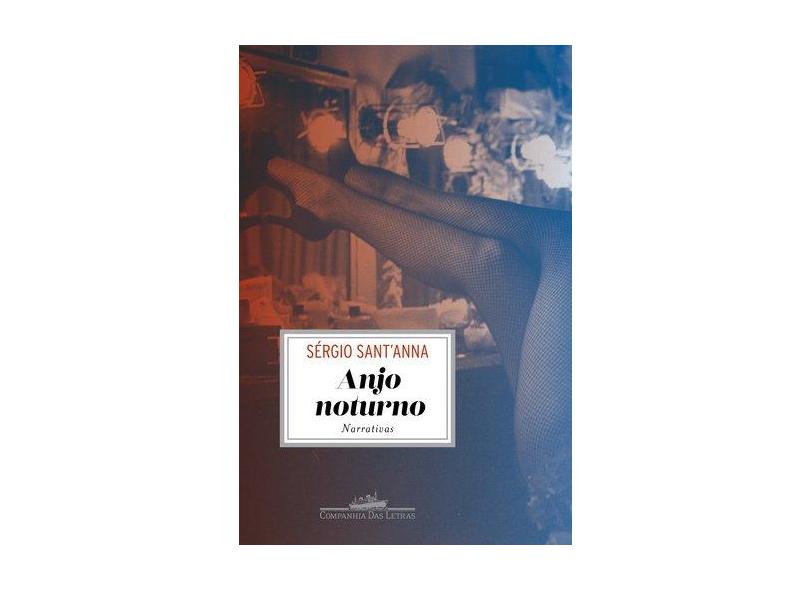 Anjo Noturno - Narrativas - Anna, Sérgio - 9788535929720
