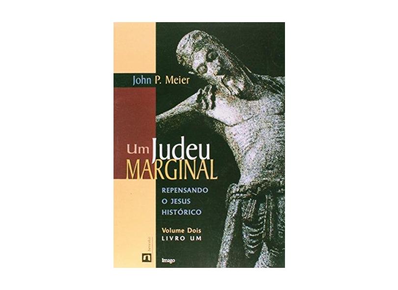 Um Judeu Marginal - Vol 2 - Meier, John P. - 9788531205293