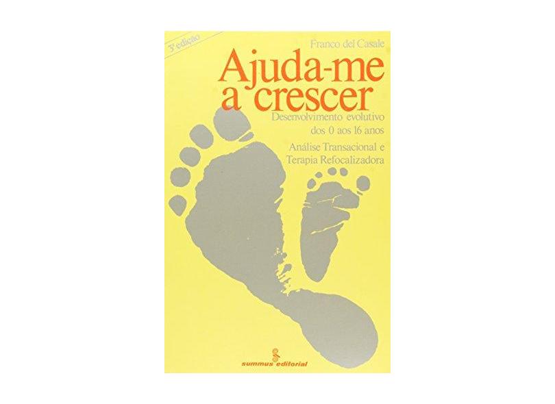 Ajuda-me a Crescer - Desenvolvimento Evoluti - Del Casale, Franco - 9788532302458