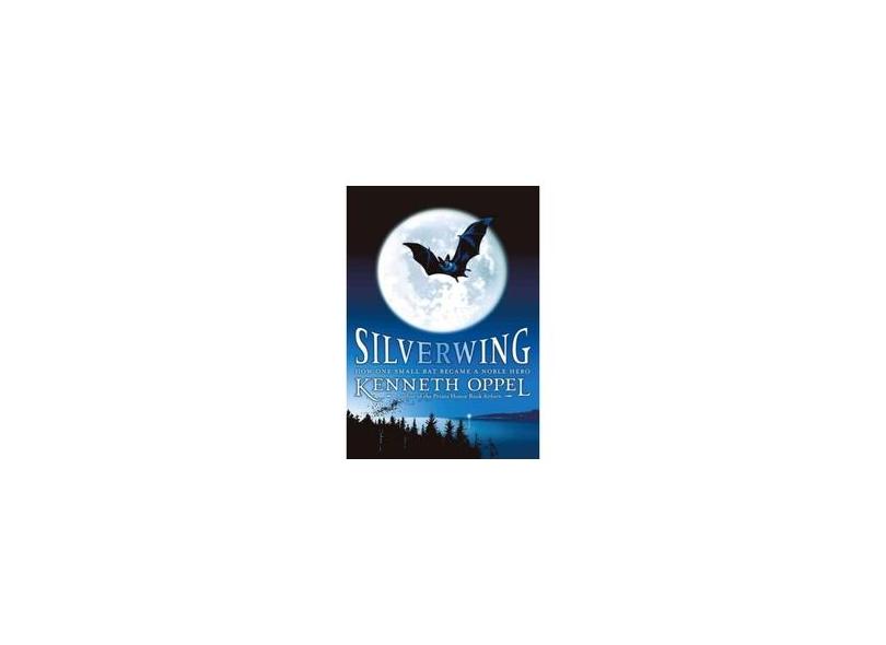 Silverwing - Kenneth Oppel - 9781416949985